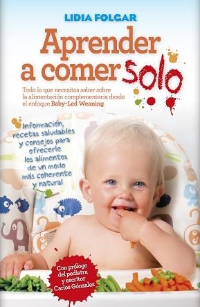 APRENDER A COMER SOLO | 9788416002788 | FOLGAR LATORRE, LIDIA | Llibreria L'Illa - Llibreria Online de Mollet - Comprar llibres online