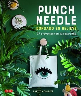 PUNCH NEEDLE. BORDADO EN RELIEVE | 9788498746426 | DALBIES, LAETITIA | Llibreria L'Illa - Llibreria Online de Mollet - Comprar llibres online