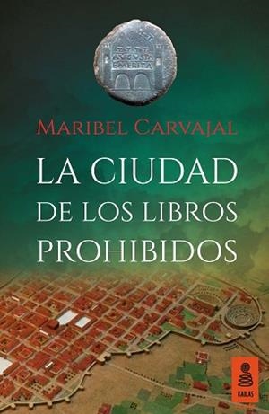 CIUDAD DE LOS LIBROS PROHIBIDOS, LA | 9788416023943 | CARVAJAL GRAZINA, MARIBEL | Llibreria L'Illa - Llibreria Online de Mollet - Comprar llibres online