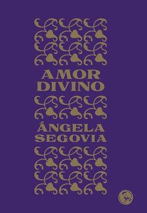 AMOR DIVINO | 9788495291660 | SEGOVIA SORIANO, ÁNGELA | Llibreria L'Illa - Llibreria Online de Mollet - Comprar llibres online