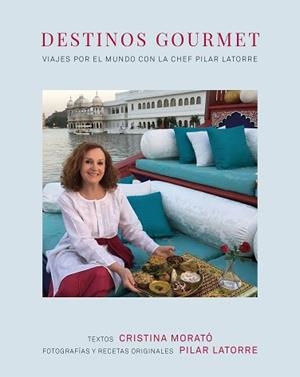 DESTINOS GOURMET | 9788408235408 | LATORRE, PILAR/MORATÓ, CRISTINA