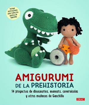 AMIGURUMI DE LA PREHISTORIA | 9788498746525 | VARIOS AUTORES | Llibreria L'Illa - Llibreria Online de Mollet - Comprar llibres online