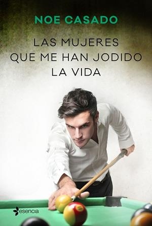 MUJERES QUE ME HAN JODIDO LA VIDA, LAS | 9788408236238 | CASADO, NOE | Llibreria L'Illa - Llibreria Online de Mollet - Comprar llibres online