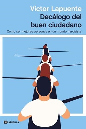 DECÁLOGO DEL BUEN CIUDADANO | 9788499429595 | LAPUENTE, VÍCTOR | Llibreria L'Illa - Llibreria Online de Mollet - Comprar llibres online