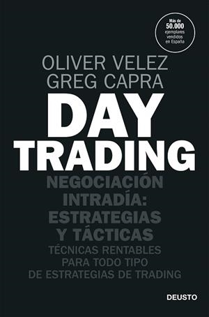 DAY TRADING | 9788423432134 | VELEZ, OLIVER/CAPRA, GREG | Llibreria L'Illa - Llibreria Online de Mollet - Comprar llibres online