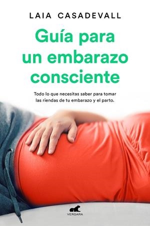 GUÍA PARA UN EMBARAZO CONSCIENTE | 9788418045462 | CASADEVALL, LAIA | Llibreria L'Illa - Llibreria Online de Mollet - Comprar llibres online