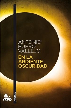 EN LA ARDIENTE OSCURIDAD | 9788467033496 | BUERO VALLEJO, ANTONIO | Llibreria L'Illa - Llibreria Online de Mollet - Comprar llibres online