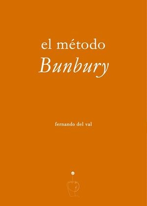 MÉTODO BUNBURY, EL | 9788492476763 | DEL VAL, FERNANDO | Llibreria L'Illa - Llibreria Online de Mollet - Comprar llibres online