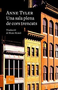 SALA PLENA DE CORS TRENCATS, UNA | 9788475888620 | TYLER, ANNE | Llibreria L'Illa - Llibreria Online de Mollet - Comprar llibres online