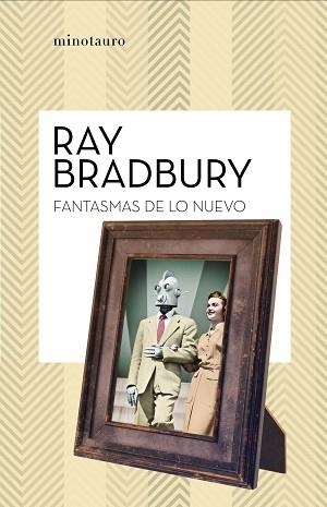 FANTASMAS DE LO NUEVO | 9788445007570 | BRADBURY, RAY | Llibreria L'Illa - Llibreria Online de Mollet - Comprar llibres online