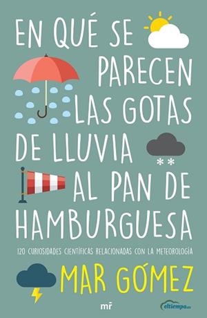 EN QUÉ SE PARECEN LAS GOTAS DE LLUVIA AL PAN DE HAMBURGUESA | 9788427047471 | GÓMEZ, MAR | Llibreria L'Illa - Llibreria Online de Mollet - Comprar llibres online