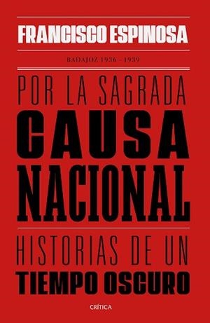 POR LA SAGRADA CAUSA NACIONAL | 9788491992325 | ESPINOSA, FRANCISCO | Llibreria L'Illa - Llibreria Online de Mollet - Comprar llibres online