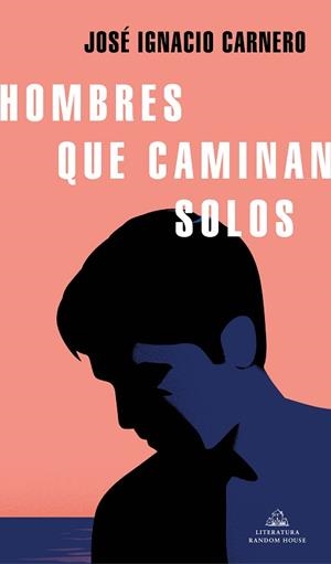 HOMBRES QUE CAMINAN SOLOS | 9788439737971 | CARNERO, JOSÉ IGNACIO | Llibreria L'Illa - Llibreria Online de Mollet - Comprar llibres online