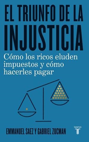 TRIUNFO DE LA INJUSTICIA, EL | 9788430623662 | SAEZ, EMMANUEL/ZUCMAN, GABRIEL | Llibreria L'Illa - Llibreria Online de Mollet - Comprar llibres online