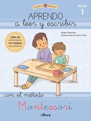 APRENDO A LEER Y ESCRIBIR CON EL MÉTODO MONTESSORI 1 | 9788448857097 | MONCHO, KLARA/TEBA, ALICIA | Llibreria L'Illa - Llibreria Online de Mollet - Comprar llibres online