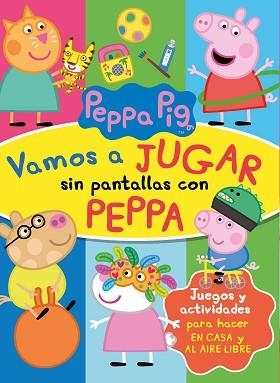 VAMOS A JUGAR SIN PANTALLAS CON PEPPA (PEPPA PIG. ACTIVIDADES) | 9788448856960 | HASBRO,/EONE, | Llibreria L'Illa - Llibreria Online de Mollet - Comprar llibres online