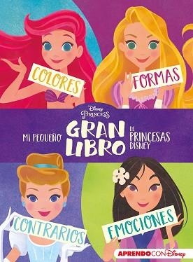 MI PEQUEÑO GRAN LIBRO DE PRINCESAS DISNEY (APRENDO CON DISNEY) | 9788417630836 | DISNEY, | Llibreria L'Illa - Llibreria Online de Mollet - Comprar llibres online