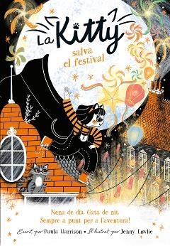 KITTY SALVA EL FESTIVAL, LA | 9788420451565 | HARRISON, PAULA | Llibreria L'Illa - Llibreria Online de Mollet - Comprar llibres online