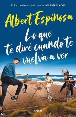LO QUE TE DIRÉ CUANDO TE VUELVA A VER  | 9788425358401 | ESPINOSA, ALBERT | Llibreria L'Illa - Llibreria Online de Mollet - Comprar llibres online