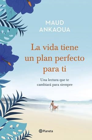 VIDA TIENE UN PLAN PERFECTO PARA TI, LA | 9788408236948 | ANKAOUA, MAUD | Llibreria L'Illa - Llibreria Online de Mollet - Comprar llibres online