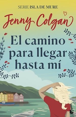 CAMINO PARA LLEGAR HASTA MÍ, EL | 9788408237433 | COLGAN, JENNY | Llibreria L'Illa - Llibreria Online de Mollet - Comprar llibres online
