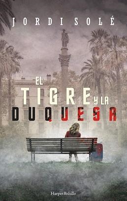 TIGRE Y LA DUQUESA, EL | 9788417216962 | SOLÉ, JORDI | Llibreria L'Illa - Llibreria Online de Mollet - Comprar llibres online