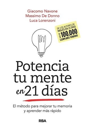 POTENCIA TU MENTE EN 21DÍAS. EL MÉTODO PARA MEJORAR TU MEMORIA Y APRENDER MÁS RÁ | 9788491875543 | NAVONE GIACOMO/DE DONNO MASSIMO | Llibreria L'Illa - Llibreria Online de Mollet - Comprar llibres online
