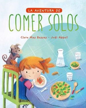 AVENTURA DE COMER SOLOS, LA | 9788418538094 | MAS BASSAS, CLARA | Llibreria L'Illa - Llibreria Online de Mollet - Comprar llibres online
