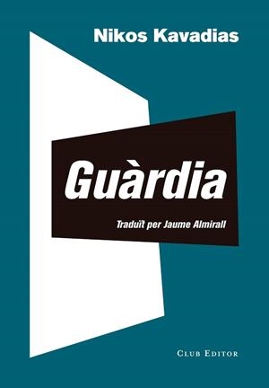 GUÀRDIA | 9788473292948 | KAVADIAS, NIKOS | Llibreria L'Illa - Llibreria Online de Mollet - Comprar llibres online