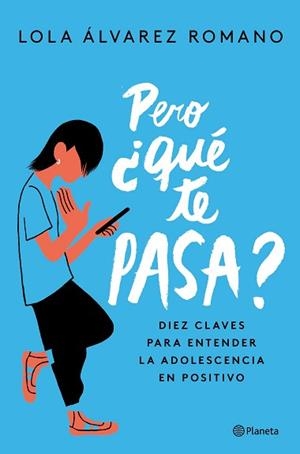 PERO QUÉ TE PASA? | 9788408237235 | ÁLVAREZ, LOLA | Llibreria L'Illa - Llibreria Online de Mollet - Comprar llibres online