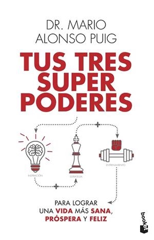 TUS TRES SUPERPODERES PARA LOGRAR UNA VIDA MÁS SANA, PRÓSPERA Y FELIZ | 9788467061383 | PUIG, MARIO ALONSO | Llibreria L'Illa - Llibreria Online de Mollet - Comprar llibres online