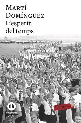 ESPERIT DEL TEMPS, L' | 9788417423988 | DOMÍNGUEZ, MARTÍ | Llibreria L'Illa - Llibreria Online de Mollet - Comprar llibres online