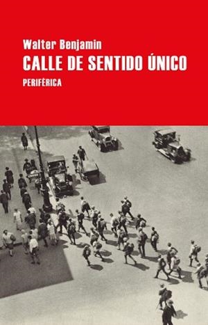 CALLE DE SENTIDO ÚNICO | 9788418264771 | BENJAMIN, WALTER | Llibreria L'Illa - Llibreria Online de Mollet - Comprar llibres online
