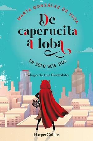 DE CAPERUCITA A LOBA EN SOLO SEIS TÍOS | 9788491396048 | GONZÁLEZ DE VEGA, MARTA | Llibreria L'Illa - Llibreria Online de Mollet - Comprar llibres online