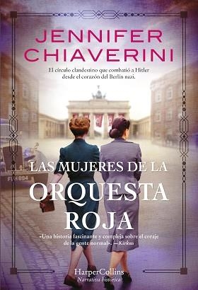 MUJERES DE LA ORQUESTA ROJA, LAS | 9788491395904 | CHIAVERINI, JENNIFER | Llibreria L'Illa - Llibreria Online de Mollet - Comprar llibres online