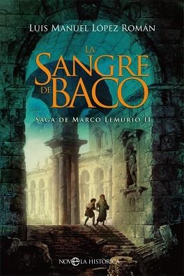 SANGRE DE BACO, LA | 9788491649786 | LÓPEZ ROMÁN, LUIS MANUEL | Llibreria L'Illa - Llibreria Online de Mollet - Comprar llibres online