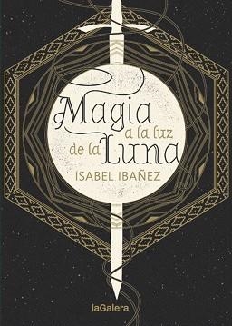 MAGIA A LA LUZ DE LA LUNA | 9788424665999 | IBÁÑEZ, ISABEL | Llibreria L'Illa - Llibreria Online de Mollet - Comprar llibres online