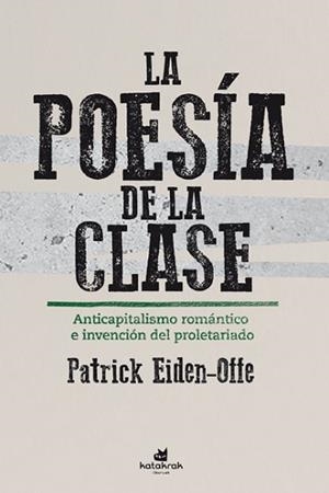 POESÍA DE LA CLASE, LA | 9788416946426 | EIDEN-OFFE, PATRICK | Llibreria L'Illa - Llibreria Online de Mollet - Comprar llibres online