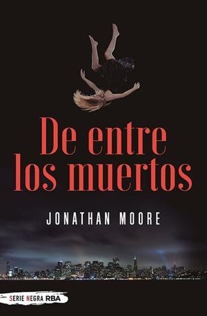 DE ENTRE LOS MUERTOS | 9788491873112 | MOORE, JONATHAN | Llibreria L'Illa - Llibreria Online de Mollet - Comprar llibres online