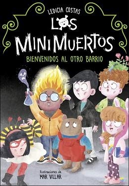 BIENVENIDOS AL OTRO BARRIO (LOS MINIMUERTOS) | 9788420453255 | COSTAS, LEDICIA | Llibreria L'Illa - Llibreria Online de Mollet - Comprar llibres online