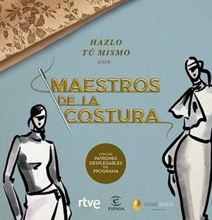 HAZLO TÚ MISMO CON MAESTROS DE LA COSTURA | 9788467060904 | SHINE/RTVE | Llibreria L'Illa - Llibreria Online de Mollet - Comprar llibres online
