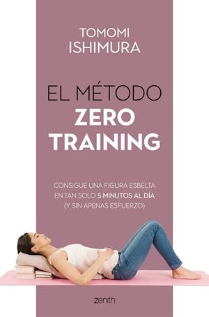 MÉTODO ZERO TRAINING, EL | 9788408236085 | ISHIMURA, TOMOMI | Llibreria L'Illa - Llibreria Online de Mollet - Comprar llibres online
