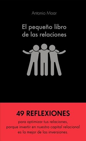 PEQUEÑO LIBRO DE LAS RELACIONES, EL | 9788413440576 | MOAR MARTÍNEZ, ANTONIO | Llibreria L'Illa - Llibreria Online de Mollet - Comprar llibres online