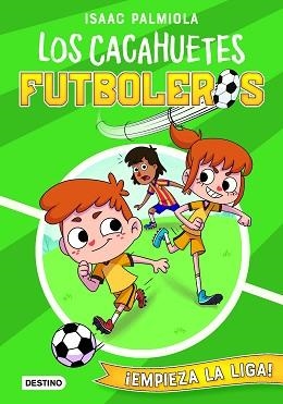 CACAHUETES FUTBOLEROS 1. ¡EMPIEZA LA LIGA! | 9788408237105 | PALMIOLA, ISAAC/KOEY, MILI