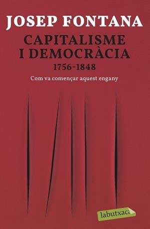 CAPITALISME I DEMOCRÀCIA | 9788418572012 | FONTANA, JOSEP | Llibreria L'Illa - Llibreria Online de Mollet - Comprar llibres online