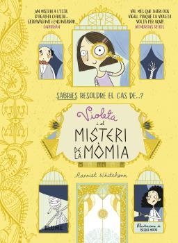 VIOLETA I EL MISTERI DE LA MÒMIA | 9788418459160 | WHITEHORN, HARRIET/MOOR, BECKA | Llibreria L'Illa - Llibreria Online de Mollet - Comprar llibres online