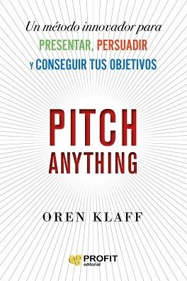 PITCH ANYTHING | 9788417942854 | KLAFF, OREN | Llibreria L'Illa - Llibreria Online de Mollet - Comprar llibres online