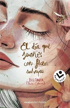 DÍA QUE SUEÑES CON FLORES SALVAJES, EL | 9788417821326 | DULCINEA