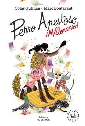 PERRO APESTOSO. ¡MILLONARIO! | 9788418187643 | GUTMAN, COLAS | Llibreria L'Illa - Llibreria Online de Mollet - Comprar llibres online