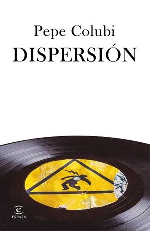 DISPERSIÓN | 9788467060829 | COLUBI, PEPE | Llibreria L'Illa - Llibreria Online de Mollet - Comprar llibres online